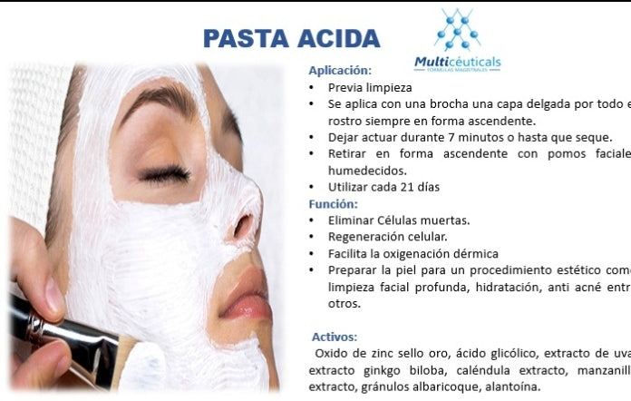 Pasta acida es un producto recomendado para: eliminar células muertas, regeneración celular y facilita la oxigenación dermica